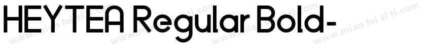 HEYTEA Regular Bold字体转换